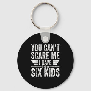 You Can't E Me I Have Six Kids Shirt Father's Day  Key Ring
