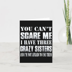 You Can't E Me I Have Three Crazy Sisters Gift Card