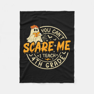 You Can't E Me I Teach 4th Grade Teacher Halloween Fleece Blanket