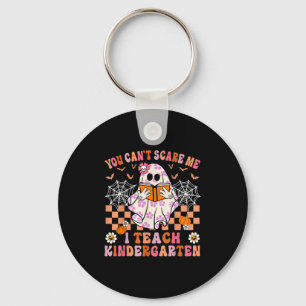 You Cant E Me I Teach Kindergarten Teacher Hallowe Key Ring