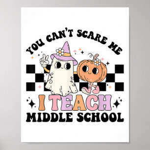 You Can't E Me I Teach Middle School Teacher Hallo Poster