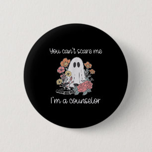 You Can't E Me I'm A Counsellor Halloween Ghost Bo 6 Cm Round Badge