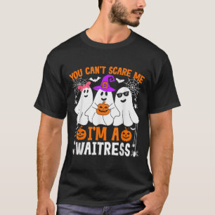 You Can't E Me I'm A Waitress Halloween Costume  T-Shirt