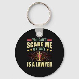 You Cant E Me My Wife Is A Lawyer Law School Stude Key Ring