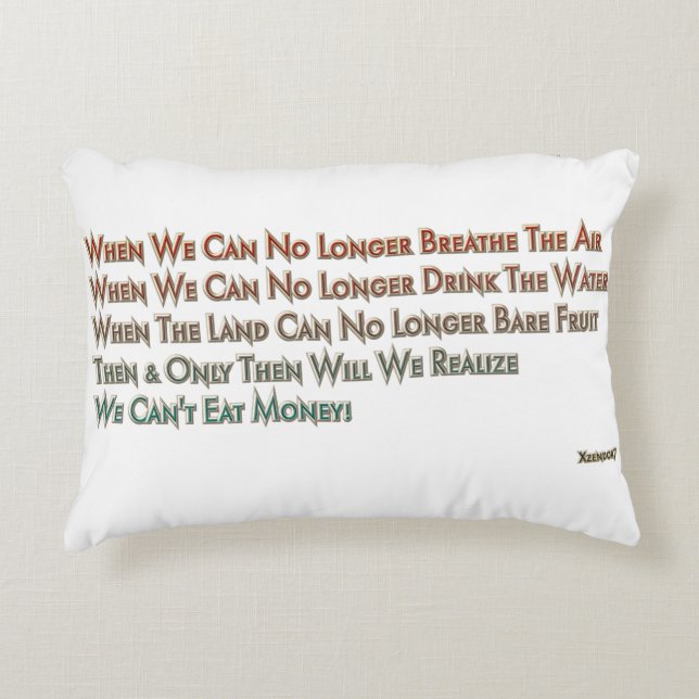 You Can't Eat Money Accent Pillow (Front)