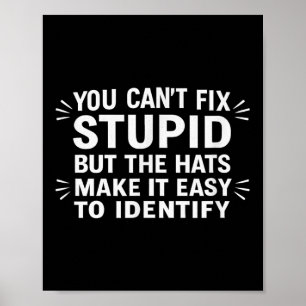 You Can't Fix Stud But The Hats Make It Easy To Id Poster