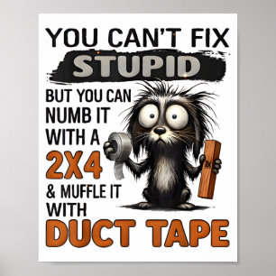 You Can't Fix Stud But You Can Numb It With A 2x4 Poster