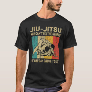 You Can't Fix The Stupid Fun Vintage BJJ Brazilian T-Shirt