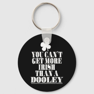 You Cant Get More Irish Than A Dooley St Patricks Key Ring