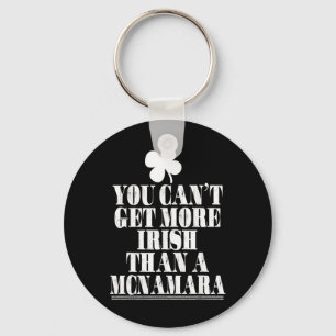 You Cant Get More Irish Than Mcnamara St Patricks Key Ring