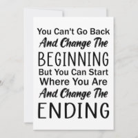 You can't go back and change the beginning
