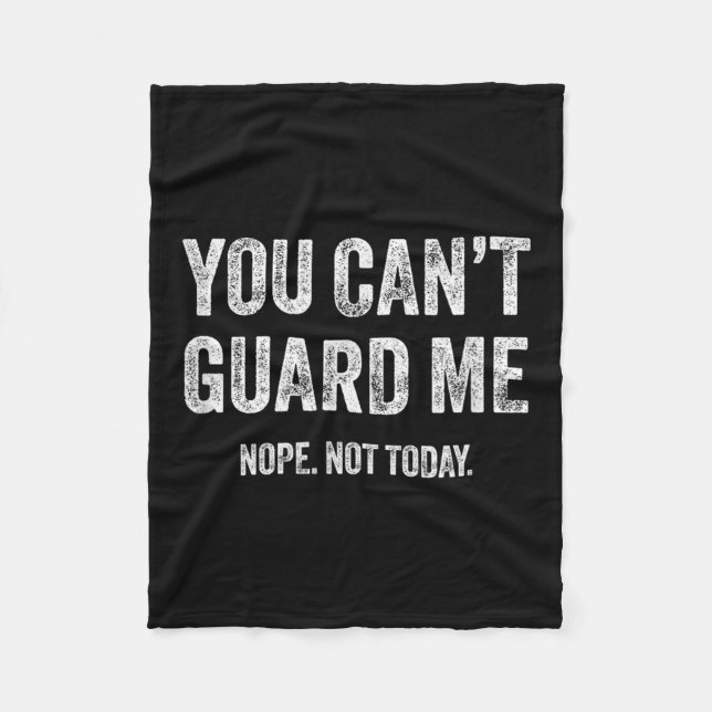 You Can't Guard Me  Fleece Blanket (Front)
