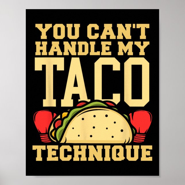 You Can't Handle My Taco Technique Kickboxing Mart Poster (Front)
