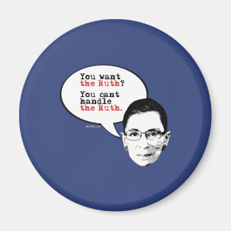 You can't handle the Ruth Magnet