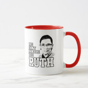 You can't handle the Ruth Mug