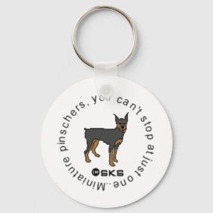 You can't have just one - miniature pinscher key ring