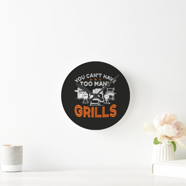 You Can't Have Too Many Grills Round Clock (Home)