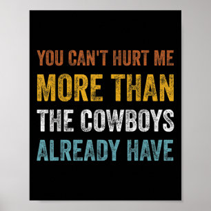 You Can't Hurt Me More Than The Already Have  Poster