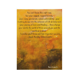 " You can't know this right now..." Jacob Nordby Wood Poster