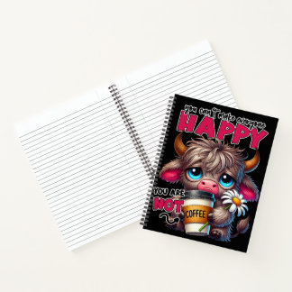You Can't Make Everyone Happy You Are Not Coffee  Notebook
