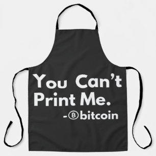 you cant PRINT me Apron