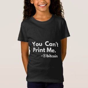 you cant PRINT me T-Shirt