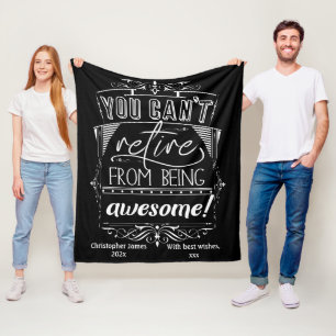 You Can't Retire From Being Awesome Retirement Fleece Blanket