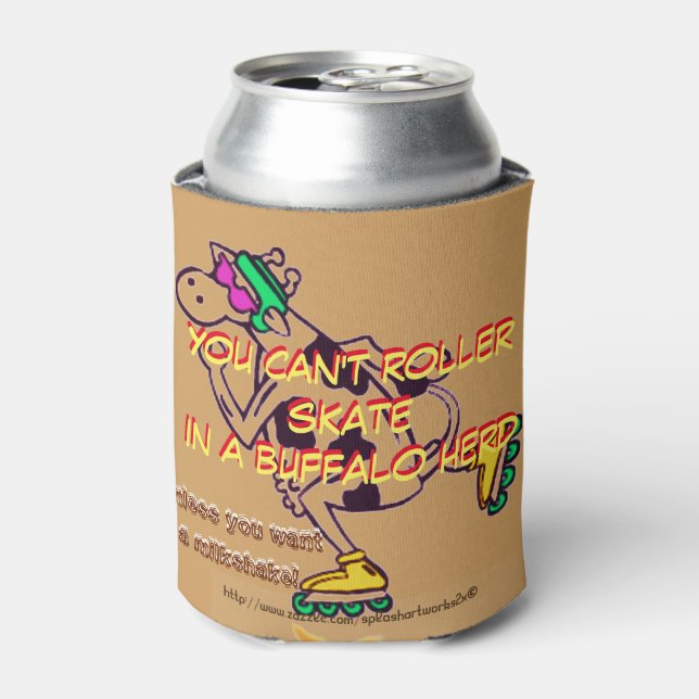 "You can't rollerskate in a buffalo herd" Can Cooler (Can Front)