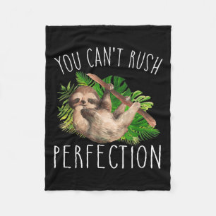 You Can't Rush Perfection Funny Sloth  Fleece Blanket