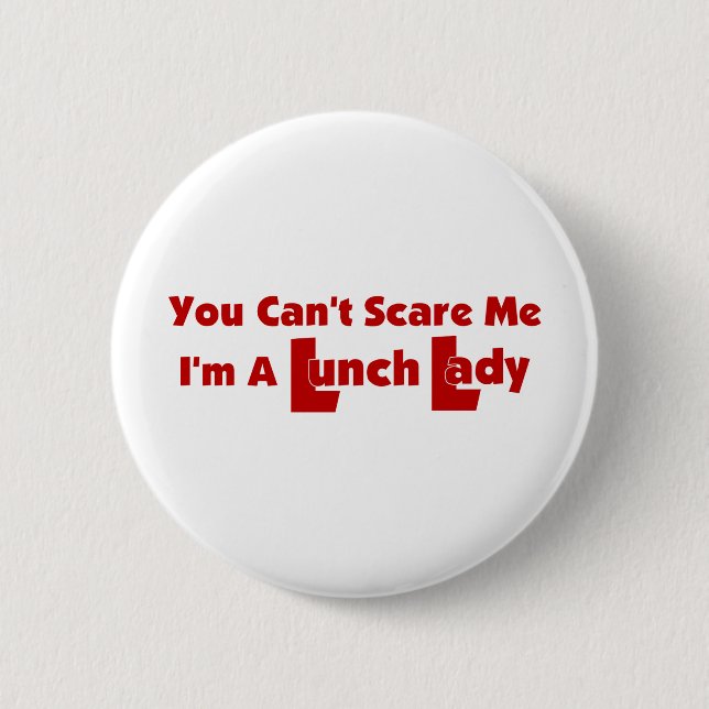 You Can't Scare Me 6 Cm Round Badge (Front)