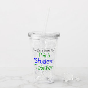 You Can't Scare Me Funny Student Teacher Acrylic Tumbler