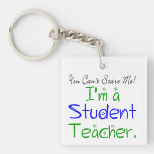 You Can't Scare Me Funny Student Teacher Saying Key Ring