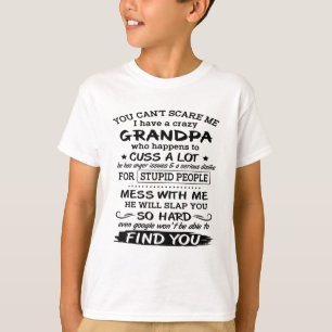 You Can't Scare Me I have A Crazy Grandpa T-Shirt