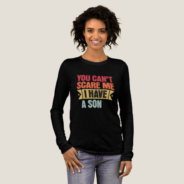 You Can't Scare Me I Have A Son for mother's  Tri-Blend Shirt (Full Front)