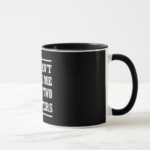 You Can't Scare Me I Have Two Daughters Mug