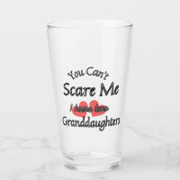 You can't scare me, I have two Granddaughters