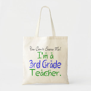 You Can't Scare Me I'm a 3rd Grade Teacher Tote Bag