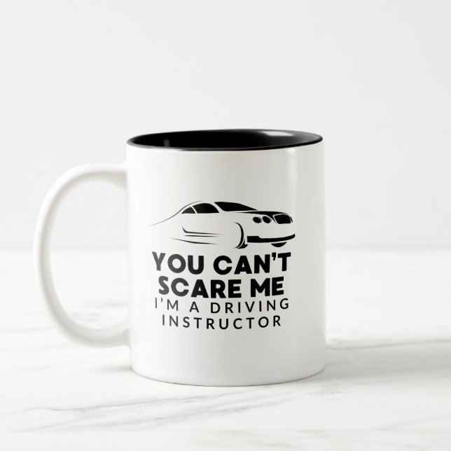 You can't scare me I'm a driving instructor Two-Tone Coffee Mug (Left)