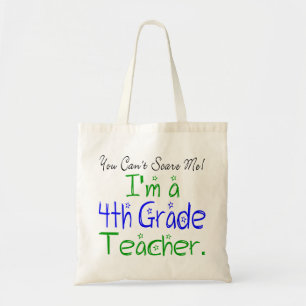 You Can't Scare Me I'm a Fourth Grade Teacher Tote Bag