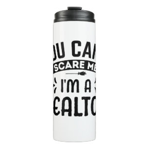 You Cant Scare Me Im a Realtor Funny Halloween Rea Thermal Tumbler