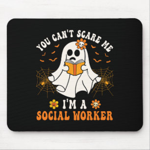 You Can't Scare Me I'm A School Social Worker Hall Mouse Pad