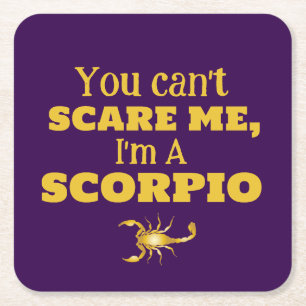 You Cant Scare Me Im A Scorpio Funny Horoscope Square Paper Coaster