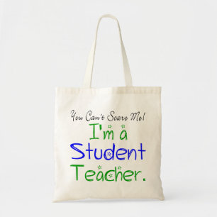 You Can't Scare Me I'm a Student Teacher Funny Tote Bag