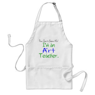 You Can't Scare Me I'm an Art Teacher Standard Apron