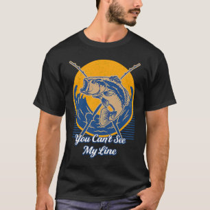 You Can't See My Line Hunting Lakes Hunter Lagoon T-Shirt