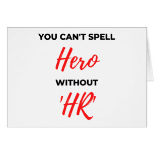 You Can't Spell Hero Without 'HR' 2