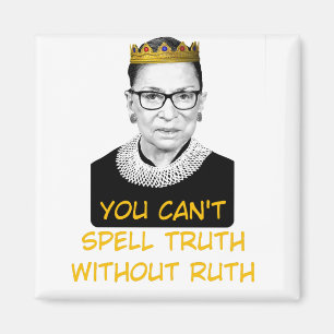 You Cant Spell Truth Without Ruth Magnet