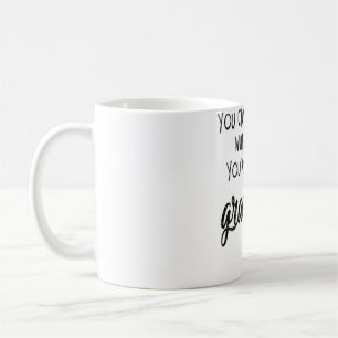 You Can't Tell Me What To Do You Are Not My Grandb Coffee Mug