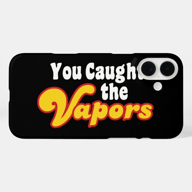 You Caught the Vapours Case-Mate iPhone Case (Back (Horizontal))