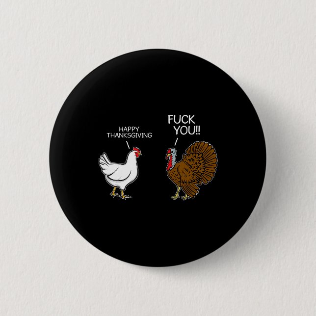 You Chicken Turkey Month Joke Humour Fun Thanksgiv 6 Cm Round Badge (Front)